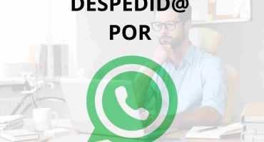 despedido por whatsapp